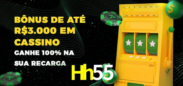 Hh55 melhor bônus de depósito